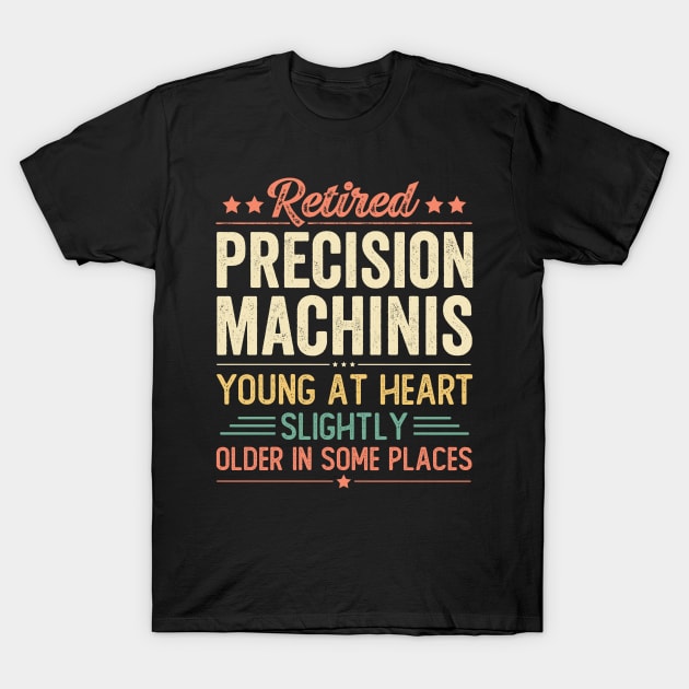 Retired Precision Machinis T-Shirt by Stay Weird